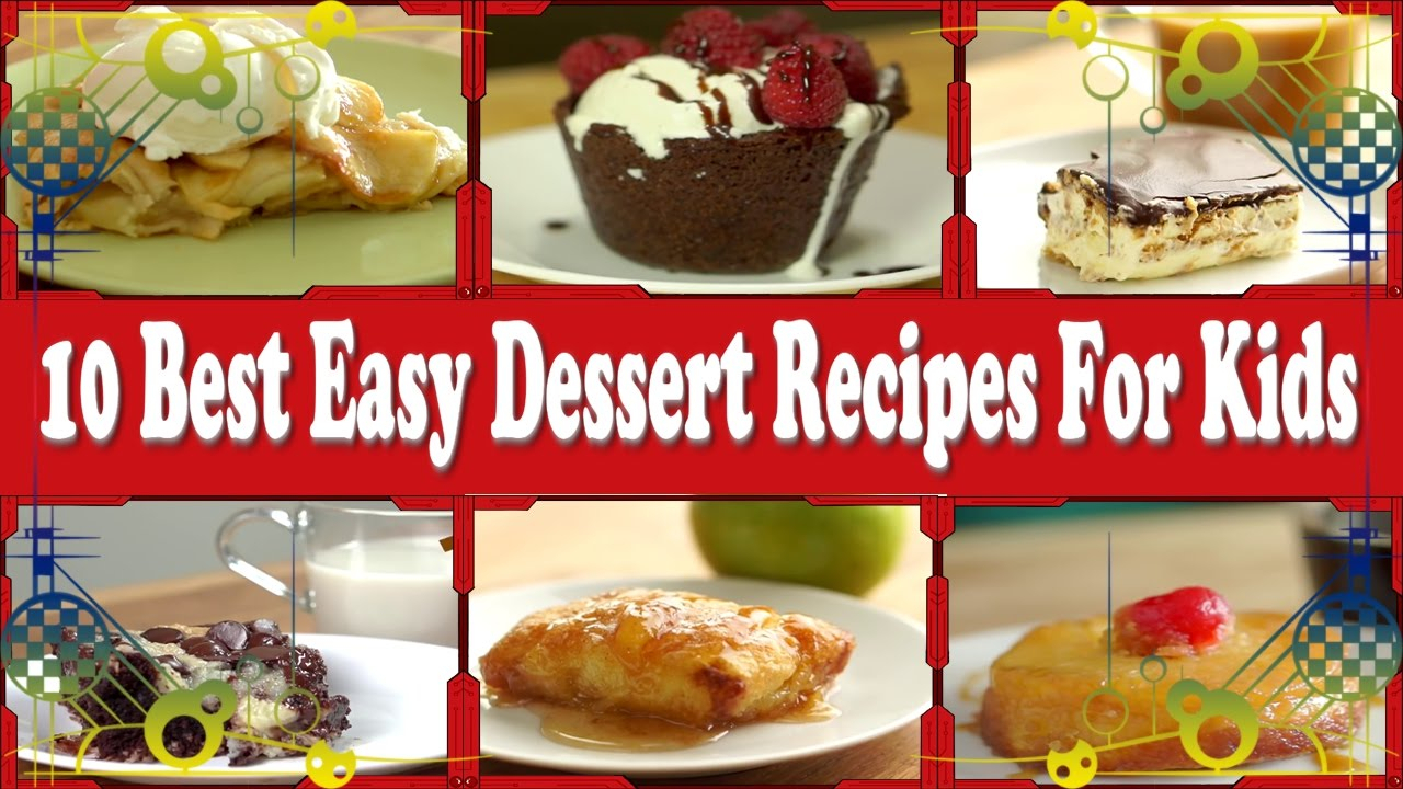 10 Attractive Easy Dessert Ideas For Kids 10 best easy dessert recipes for kids quick and easy recipes 2024