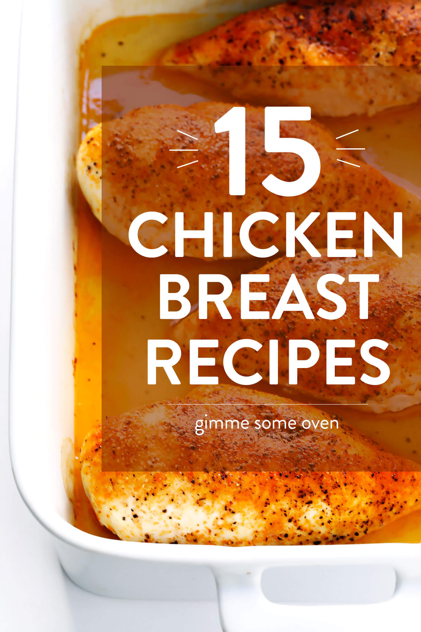 10 Spectacular Easy Dinner Ideas With Chicken Breast 15 favorite chicken breast recipes gimme some oven 2024