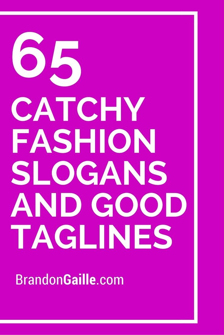 10 Wonderful Fashion Boutique Business Name Ideas 150 catchy fashion slogans and good taglines catchy slogans 2022
