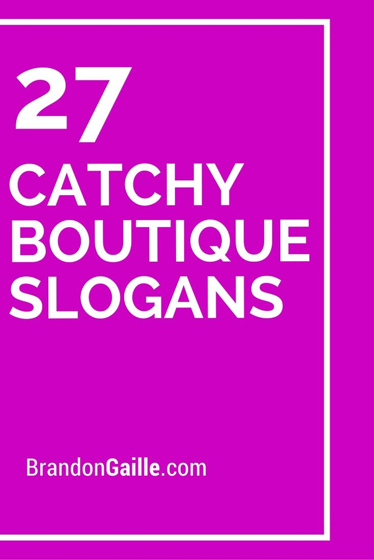 10 Wonderful Fashion Boutique Business Name Ideas 151 catchy boutique slogans and taglines catchy slogans boutique 2022