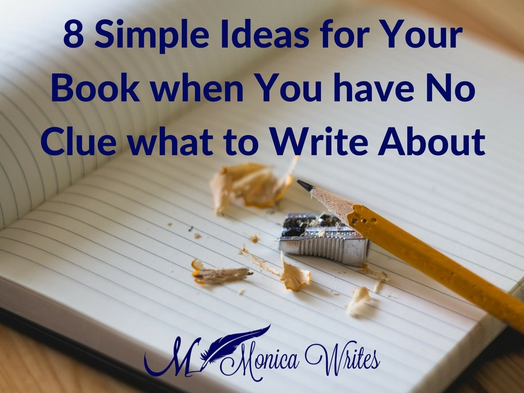 10 Great Great Book Ideas To Write About 8 simple ideas for your book when you have no clue what to write 2024