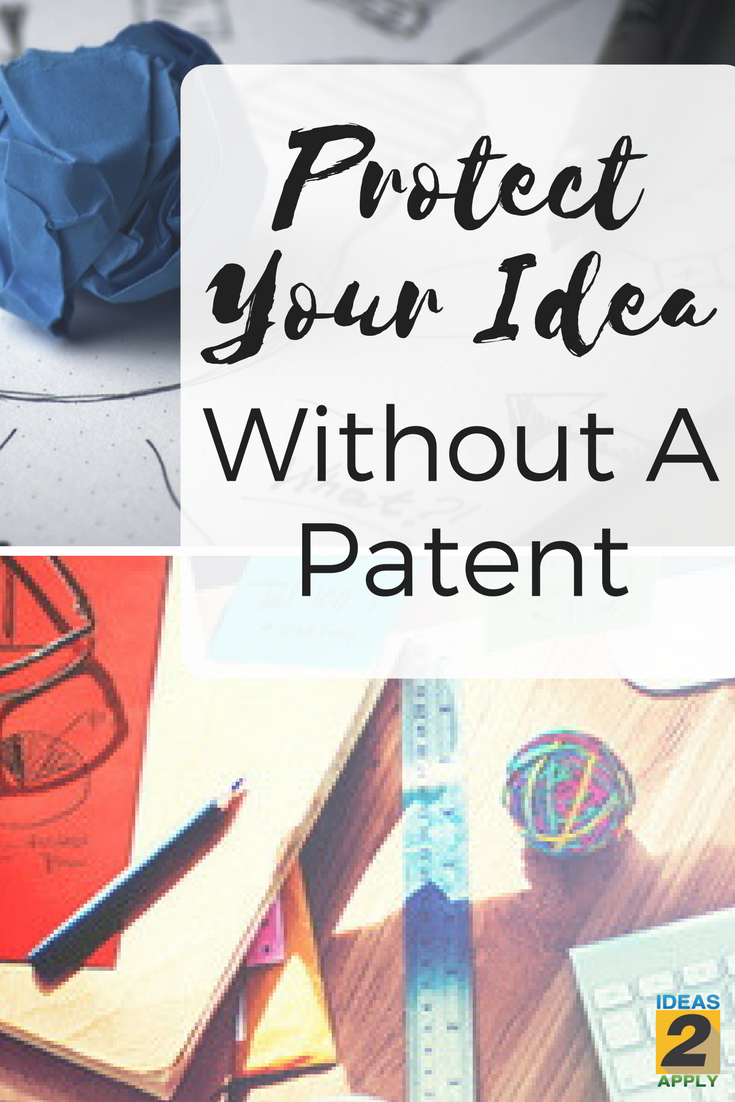 10 Elegant How To Protect An Idea Without A Patent before you partner how to protect your invention idea c2b7 ideas2apply 2022