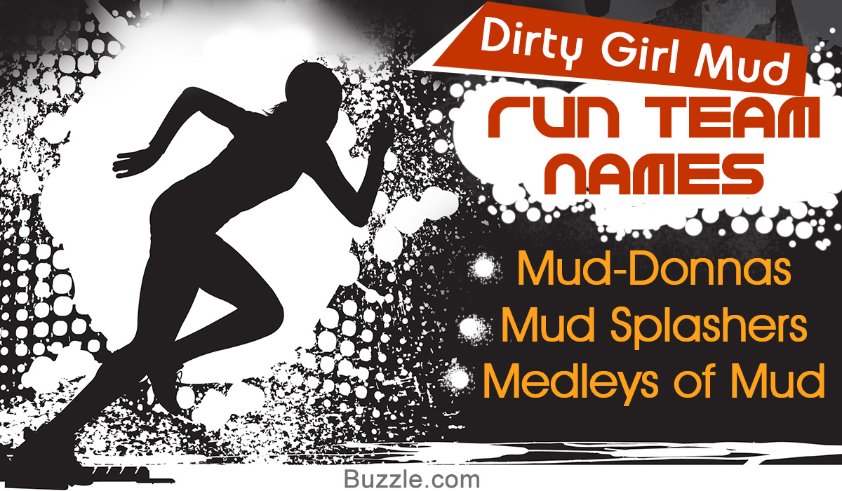10 Cute Ideas For A Team Name catchy team name ideas to nail the dirty girl mud run 1 2024