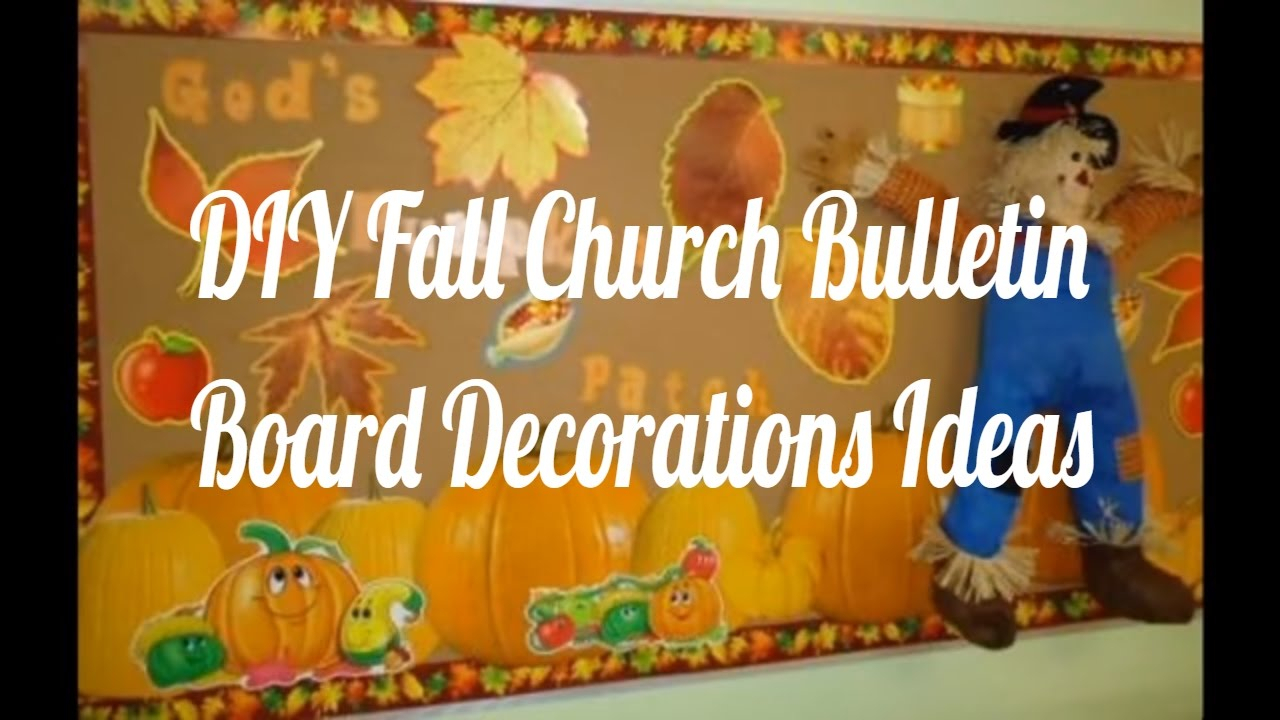 10 Pretty Ideas For Church Bulletin Boards diy fall church bulletin board decorations ideas youtube 3 2022