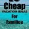 10 cheap vacation ideas for families on a budget | vacation ideas