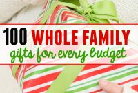 100 family gift ideas - with something for every budget! - the