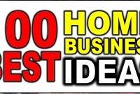 100 home business ideas going strong in 2017 - youtube