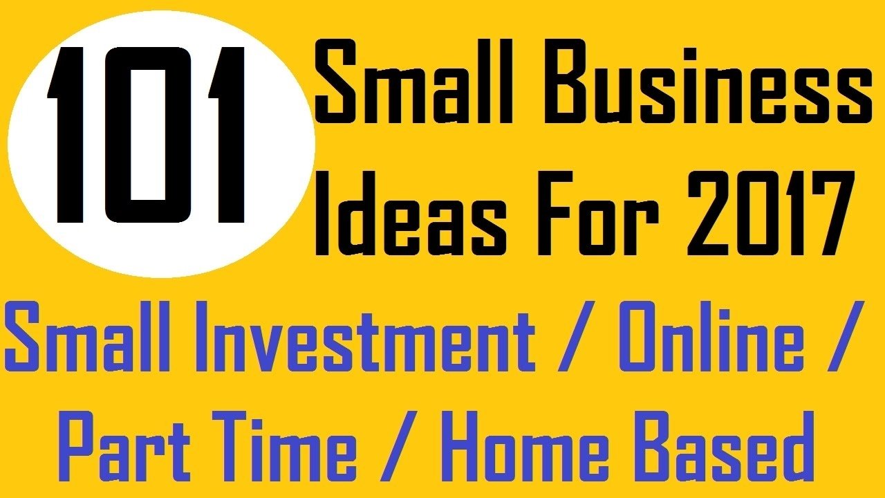10 Wonderful Ideas For A New Business 101 small business ideas for 2017 youtube 1 2022