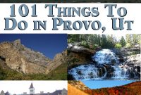 101 things to do in provo, ut | places to go | pinterest | utah