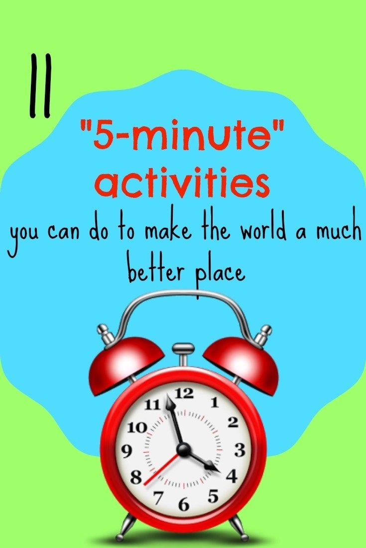 10 Most Popular Ideas To Make The World A Better Place 11 5 minute activities you can do to make the world a much better 2022