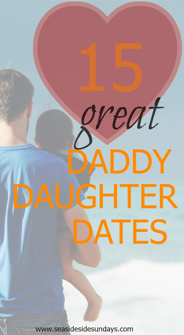 10 Beautiful Daddy Daughter Date Night Ideas 15 daddy daughter date ideas that will make her day 2023