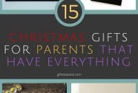 15 good christmas gift ideas for parents who have everything