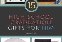 15 great high school graduation gift ideas for him | high school