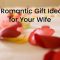 15 romantic gift ideas for your wife | gift help