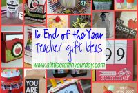 16 end of the year teacher gift ideas - a little craft in your day