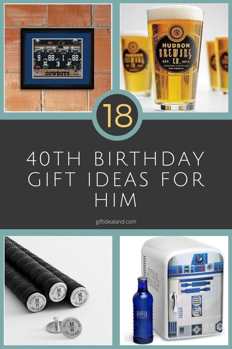 10 Fashionable 40Th Birthday Gift Ideas For Men 18 great 40th birthday gift ideas for him 2 2022