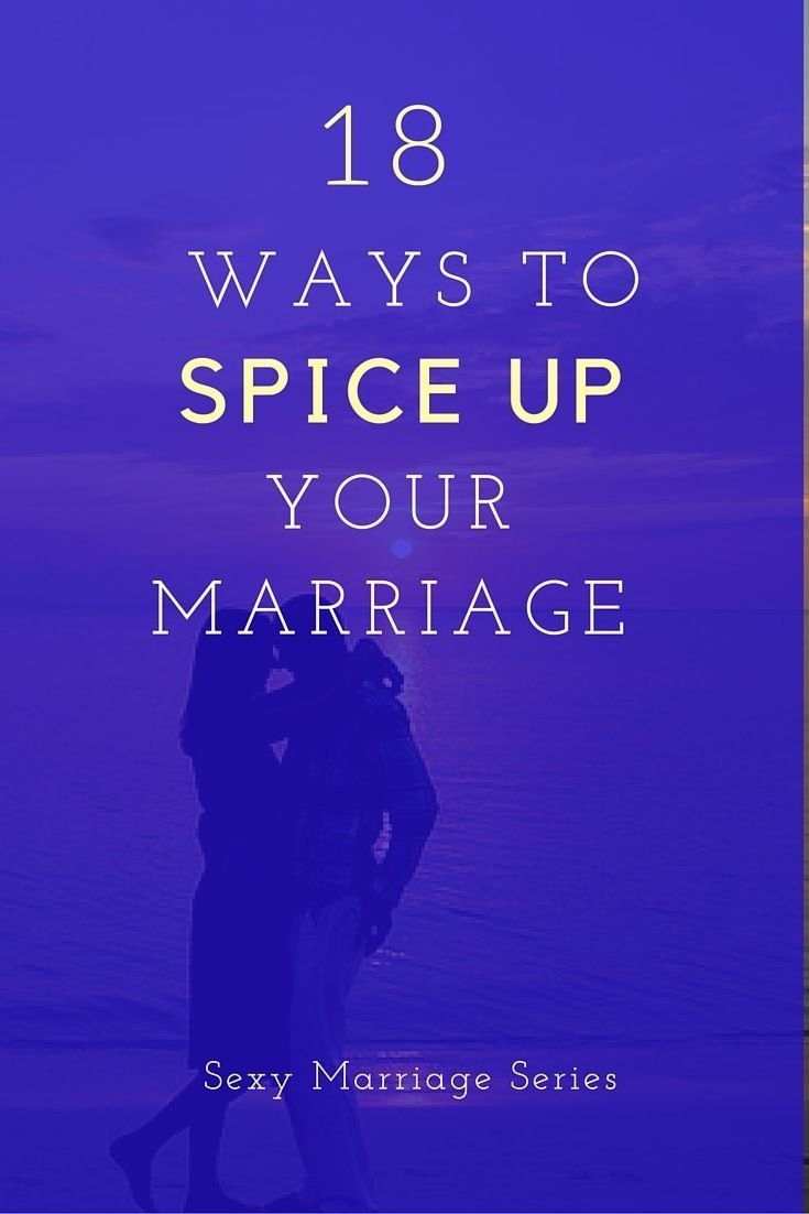 10 Attractive Spice Up Love Life Ideas 18 ways to spice up your marriage christian marriage romance and 2022