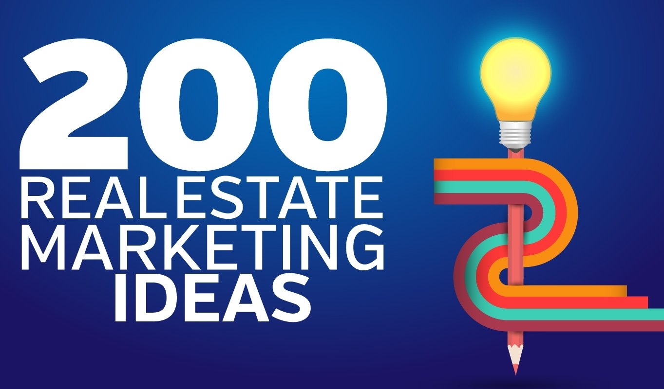 10 Amazing Real Estate Agent Marketing Ideas 200 real estate marketing ideas to get your leads 2023