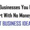 25 businesses you can start with no money - best business ideas