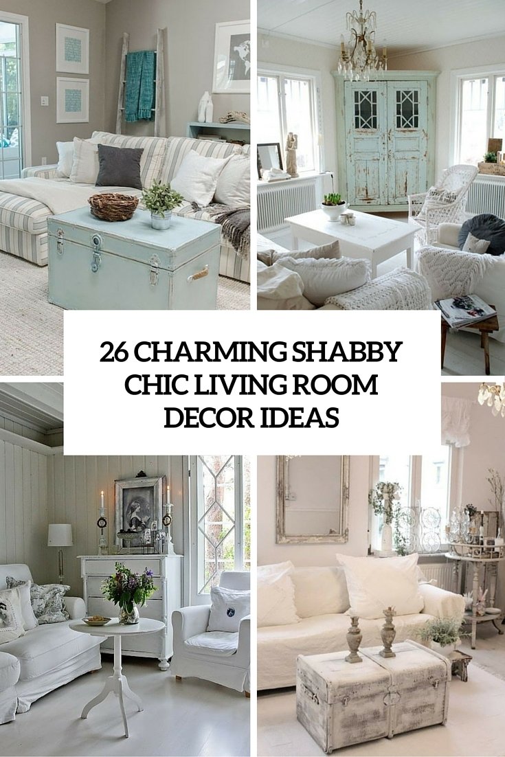 10 Trendy Shabby Chic Living Room Ideas 26 charming shabby chic living room decor ideas shelterness 2022