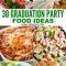 30 must make graduation party food ideas | graduation party foods