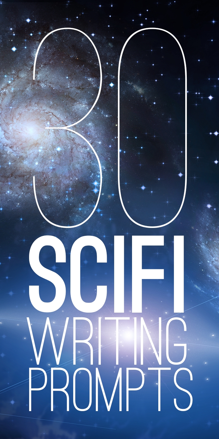 10 Stylish Science Fiction Short Story Ideas 30 sci fi writing prompts writing prompts prompts and sci fi 2022