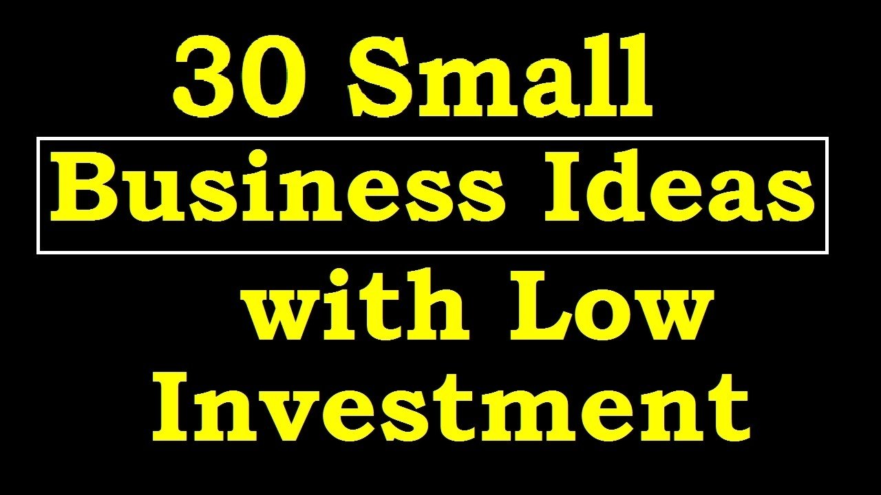10 Great List Of Small Business Ideas 30 small business ideas with low investment youtube 2 2022