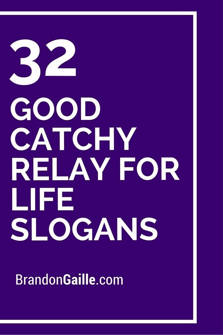10 Attractive Fundraising Ideas For Relay For Life 32 good catchy relay for life slogans slogan fundraising and 4 2022