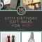 33 great 65th birthday gift ideas for her, mom, sister, aunt