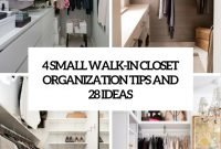 4 small walk-in closet organization tips and 28 ideas - digsdigs