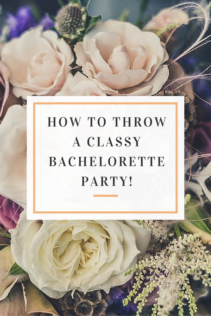 10 Attractive Bachelorette Party Ideas San Diego 4 tips for throwing a classy bachelorette party classy 2 2022
