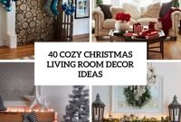 40 cozy christmas living room décor ideas - shelterness