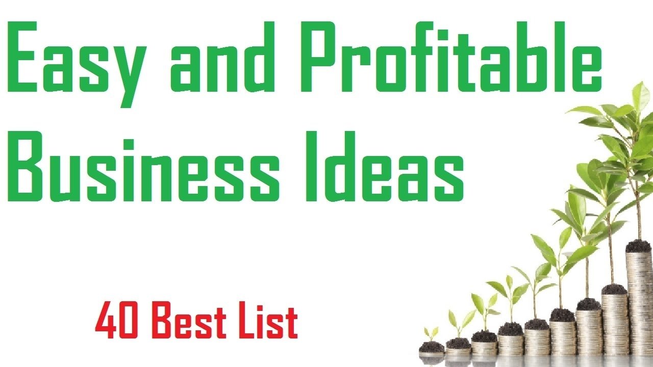 10 Most Popular Easy To Start Business Ideas 40 easy and profitable business ideas you can start now youtube 2 2022