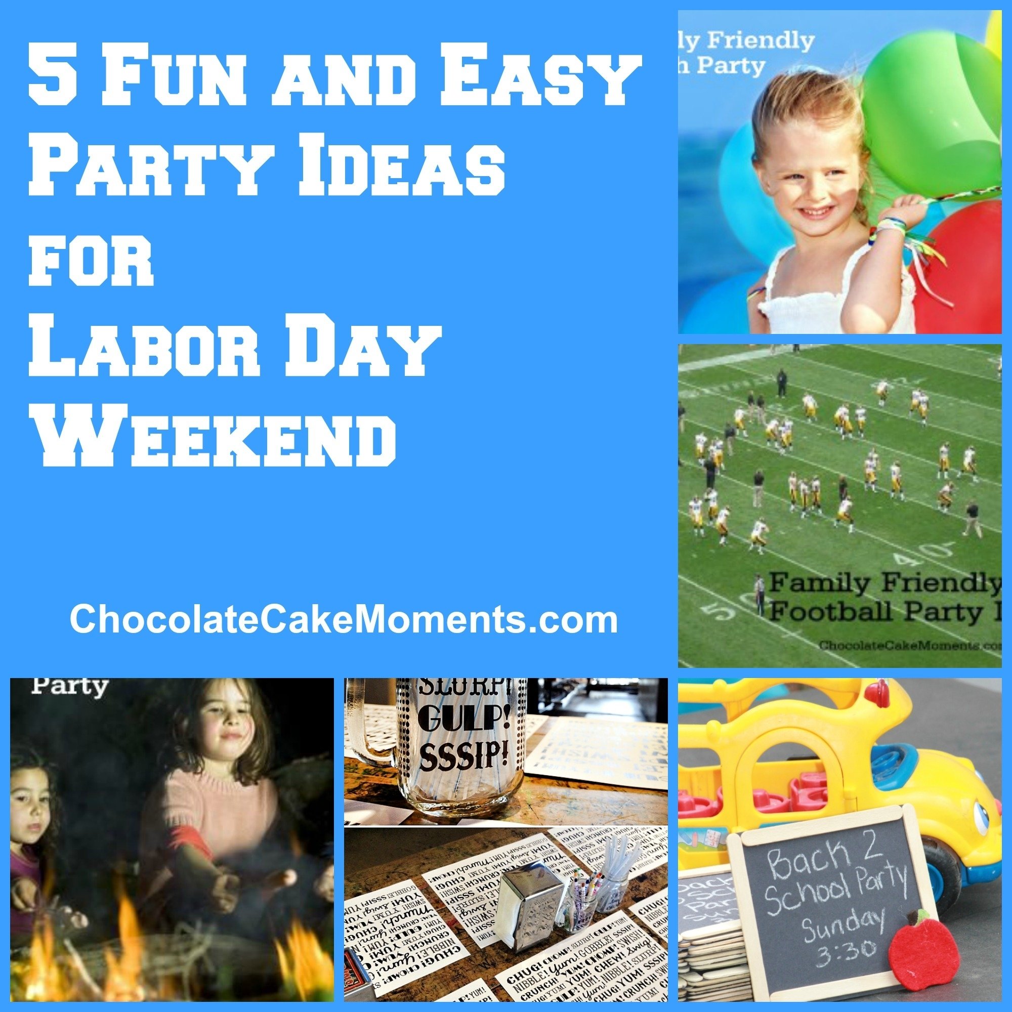 10 Pretty Ideas For Labor Day Weekend 5 easy family party ideas for labor day weekend chocolate cake moments 2022