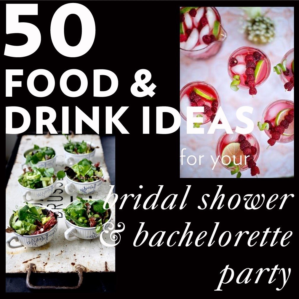 10 Attractive Food Ideas For Party Of 50 50 food drink ideas for your bridal shower bachelorette party 2022
