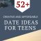 52+ creative and affordable date ideas for teens | teen and creative