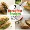 7 breakfast recipes for the entire week - 7 days healthy breakfast