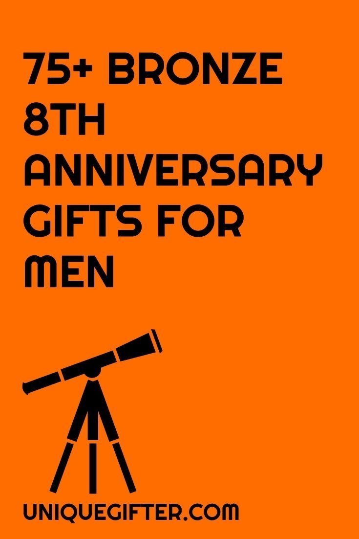 10 Cute 8Th Anniversary Gift Ideas For Him 75 bronze 8th anniversary gift ideas for him men anniversary 1 2022