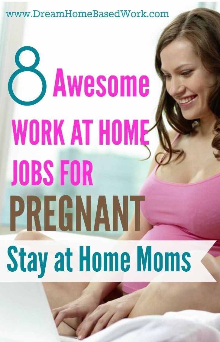 10 Most Popular Work From Home Ideas For Stay At Home Moms 8 awesome work at home jobs for pregnant stay at home moms saving 3 2022