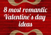 8 most romantic valentines day ideas - live your dreams
