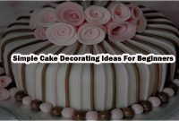 birthday cake decorating ideas | simple cake decorating ideas for