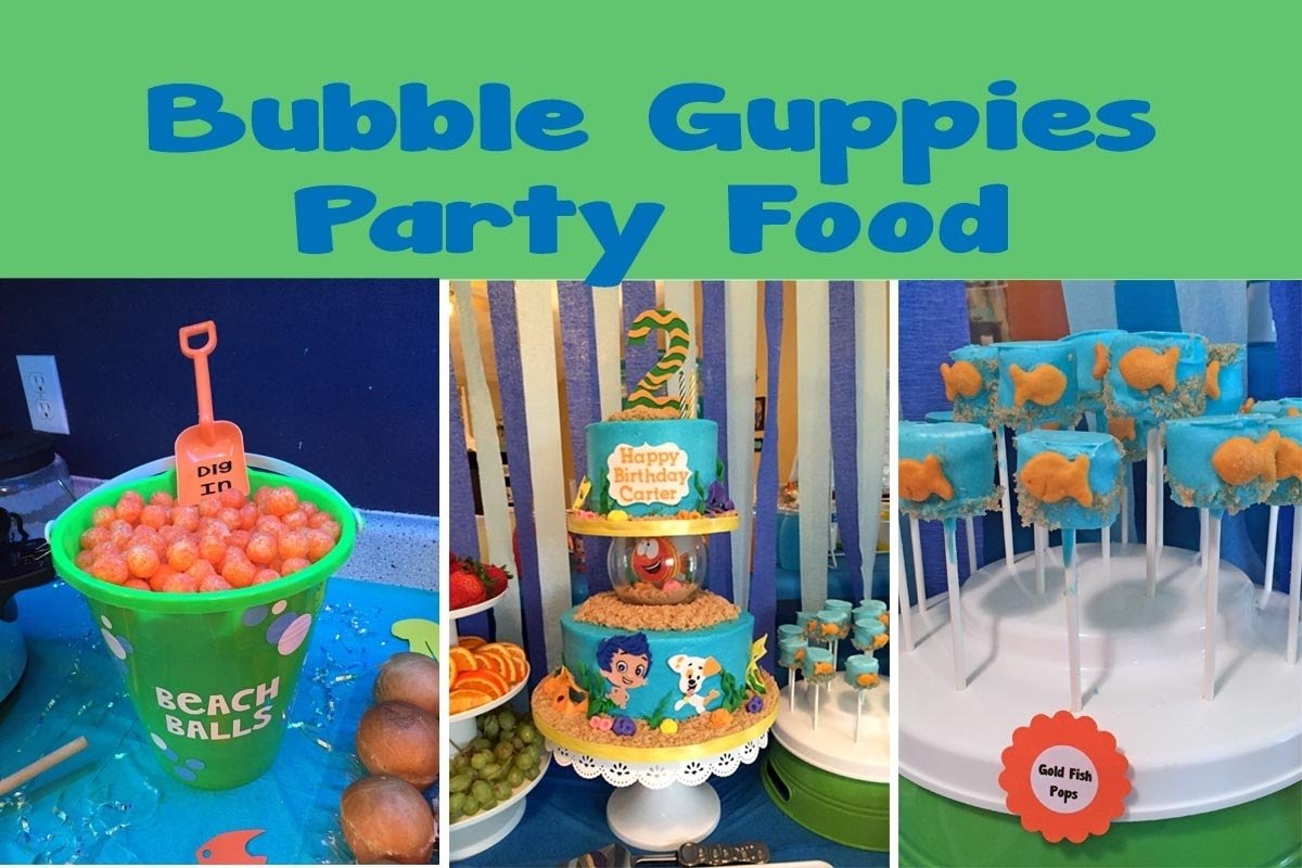 10 Fashionable Bubble Guppie Birthday Party Ideas bubble guppies themed party food 47 youtube 5 2022