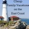 cheap family vacations on the east coast | cheap family vacations