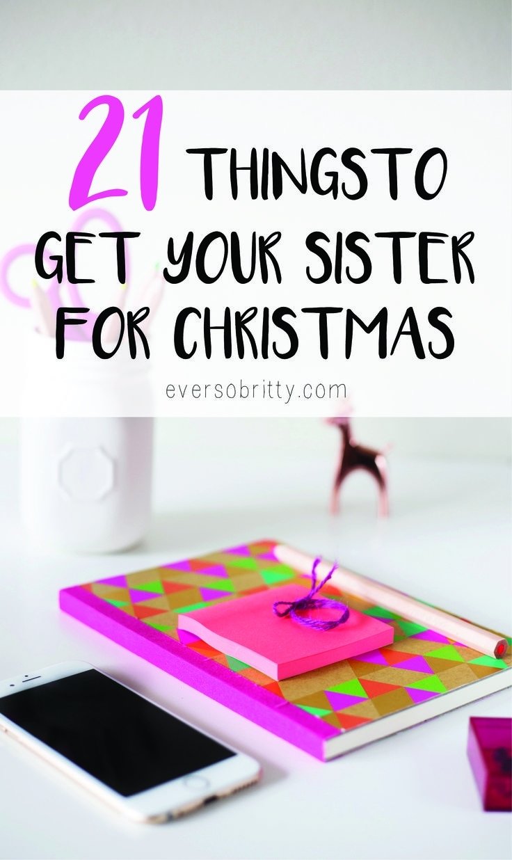 10 Attractive Christmas Gift Ideas For Sisters christmas presents for your sister tabithabradley 2024
