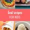 cooking for kids - 50 best recipes for kids and picky eaters