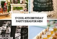 cool 40th birthday party ideas for men cover | man parties | pinterest