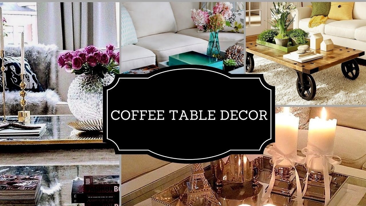 10 Best Coffee Table Decorating Ideas Pictures e29da3how to style a coffee table decorating ideas 2017e29da3 youtube 2022