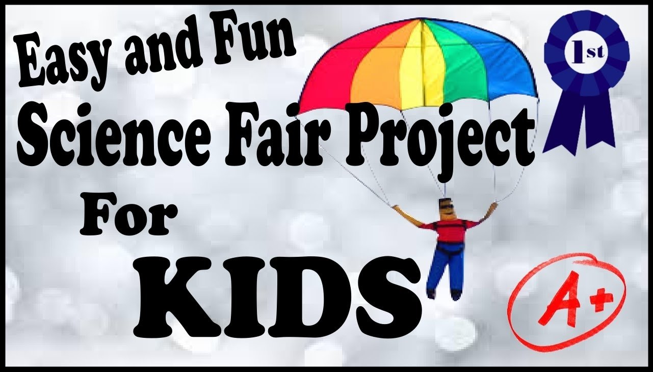 10 Great Science Fair Project Ideas For Kids easy science fair project idea parachutes make science fun youtube 2023