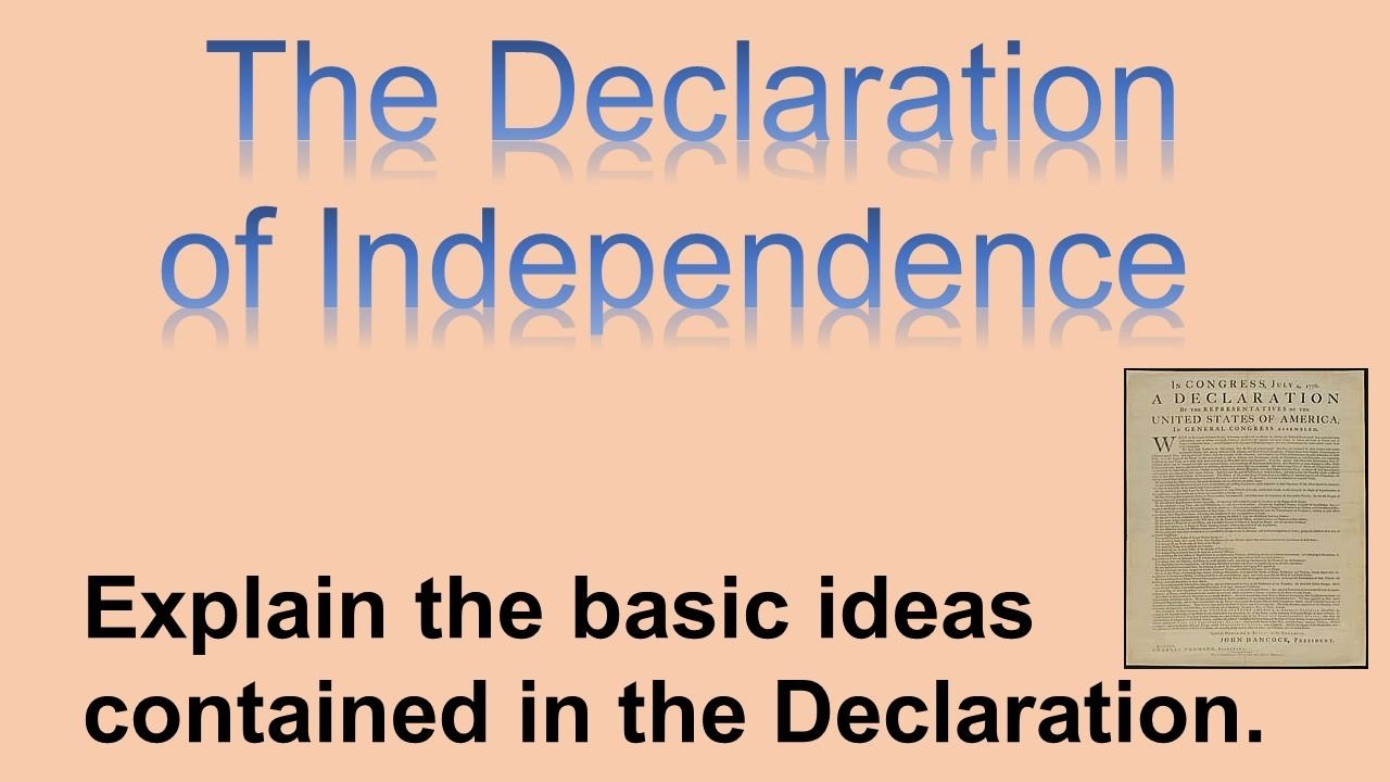 10 Wonderful Ideas In The Declaration Of Independence explain the basic ideas contained in the declaration ppt download 2022