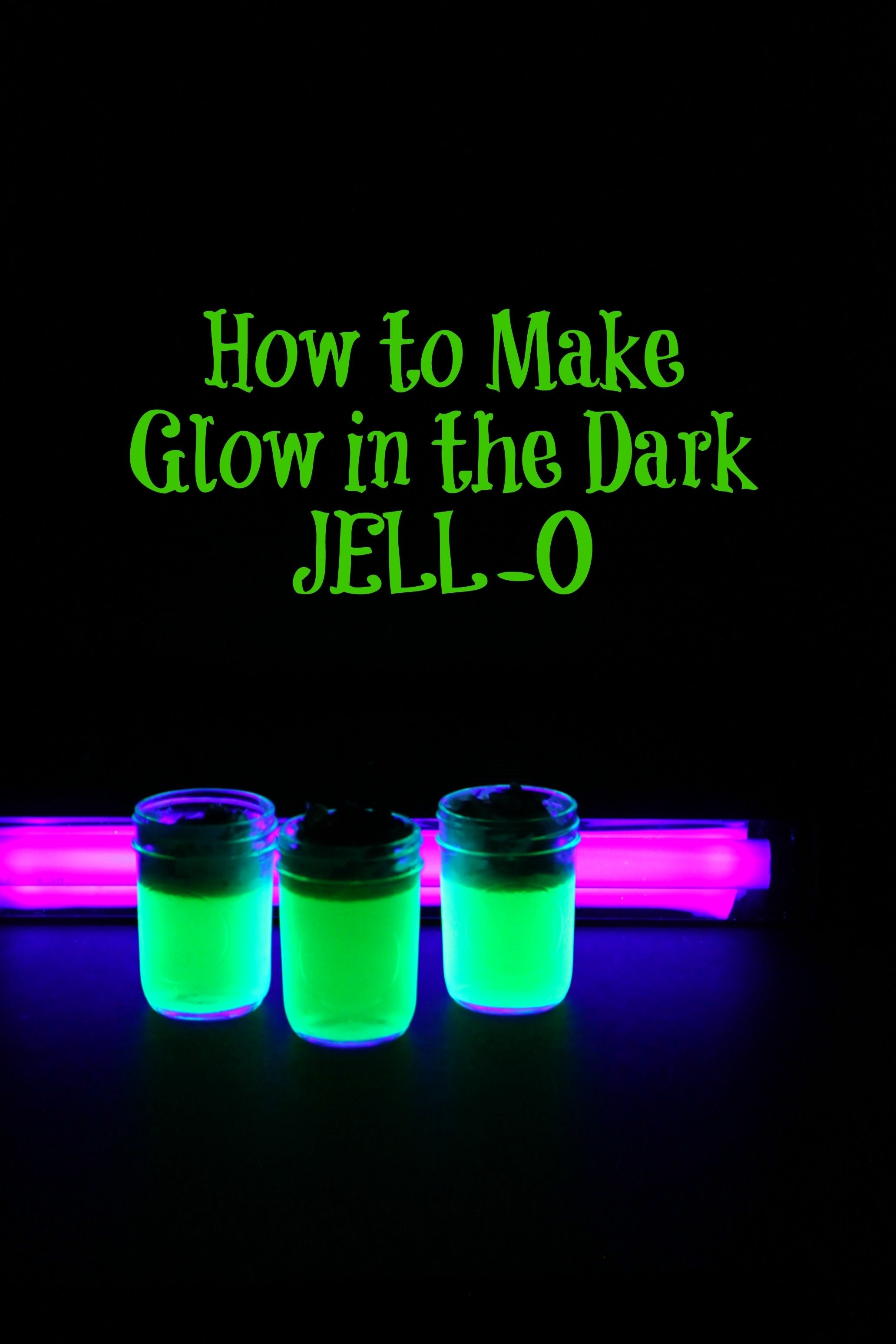 10 Great Cool Glow In The Dark Ideas glow in the dark jell o recipe girls magazine jello and dark 2023